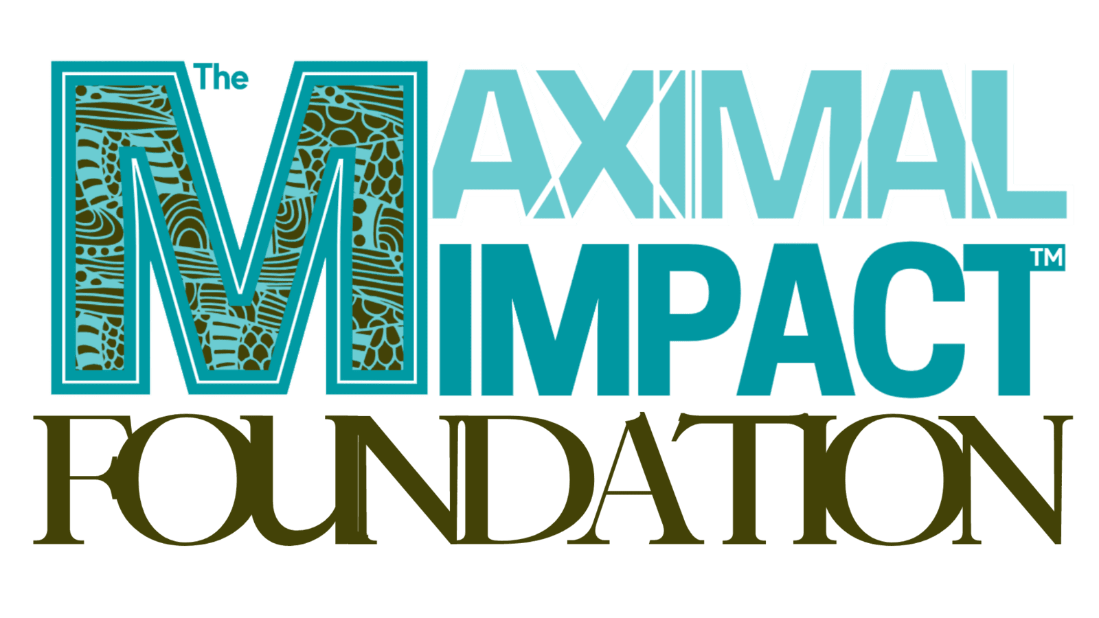 The Maximal Impact Foundation